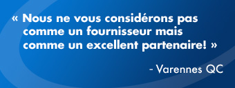 Nous ne vous considérons pas comme un fournisseur mais comme un excellent partenaire !